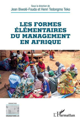 Les formes élémentaires du management en Afrique