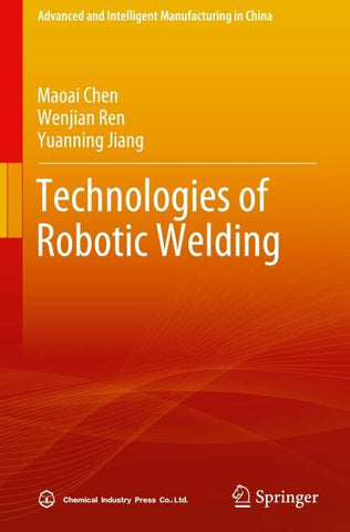 Technologies of Robotic Welding