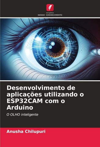 Desenvolvimento de aplicações utilizando o ESP32CAM com o Arduino