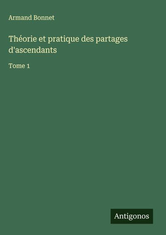 Théorie et pratique des partages d'ascendants