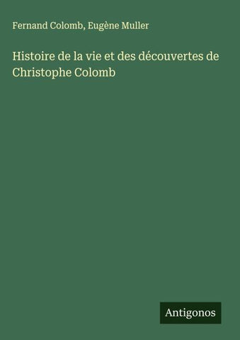 Histoire de la vie et des découvertes de Christophe Colomb