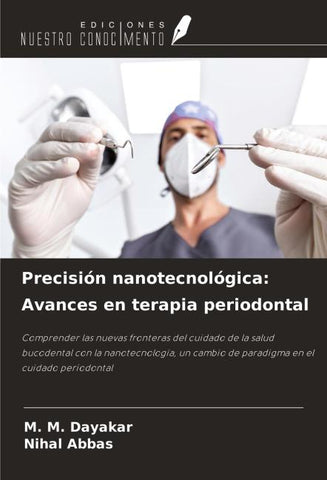 Precisión nanotecnológica: Avances en terapia periodontal