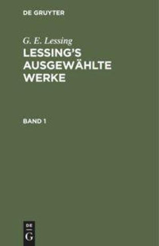 Lessing’s ausgewählte Werke. Band 1