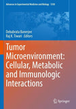 Tumor Microenvironment: Cellular, Metabolic and Immunologic Interactions