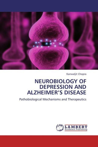 NEUROBIOLOGY OF DEPRESSION AND ALZHEIMER'S DISEASE