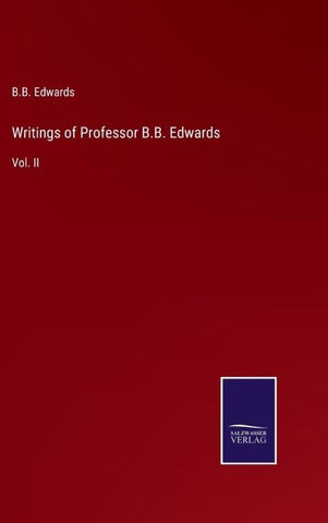 Writings of Professor B.B. Edwards