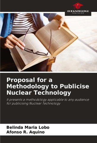 Proposal for a Methodology to Publicise Nuclear Technology