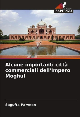 Alcune importanti città commerciali dell'Impero Moghul