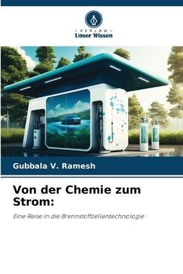 Von der Chemie zum Strom: