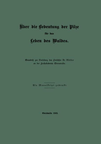 Über die Bedeutung der Pilze für das Leben des Waldes