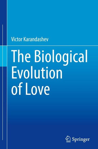 The Biological Evolution of Love