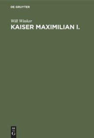 Kaiser Maximilian I.