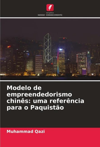 Modelo de empreendedorismo chinês: uma referência para o Paquistão