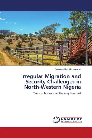 Irregular Migration and Security Challenges in North-Western Nigeria