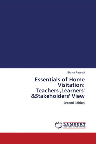 Essentials of Home Visitation: Teachers',Learners' &Stakeholders' View