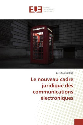 Le nouveau cadre juridique des communications électroniques