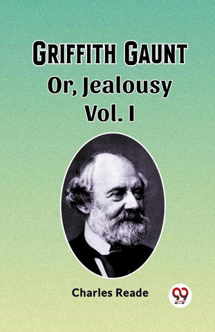 Griffith Gaunt Or, Jealousy Vol. I