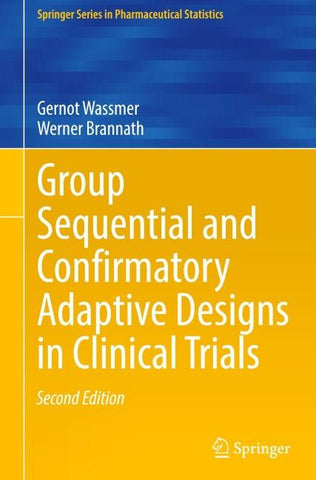 Group Sequential and Confirmatory Adaptive Designs in Clinical Trials