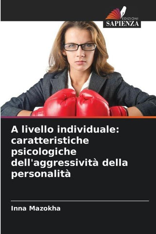 A livello individuale: caratteristiche psicologiche dell'aggressività della personalità