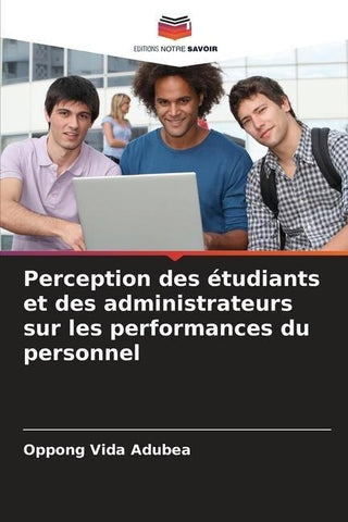 Perception des étudiants et des administrateurs sur les performances du personnel