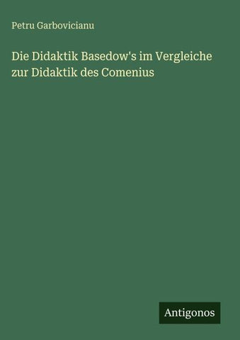 Die Didaktik Basedow's im Vergleiche zur Didaktik des Comenius