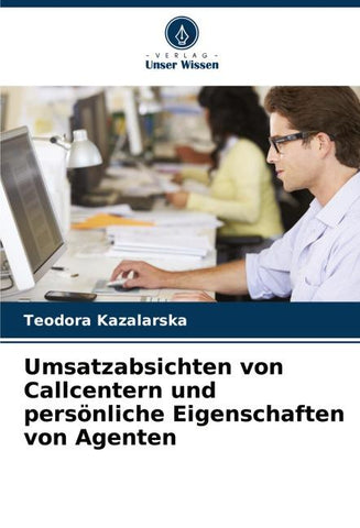 Umsatzabsichten von Callcentern und persönliche Eigenschaften von Agenten