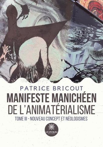 Manifeste manichéen de l'animatérialisme