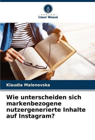 Wie unterscheiden sich markenbezogene nutzergenerierte Inhalte auf Instagram?