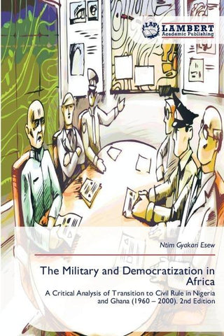 The Military and Democratization in Africa