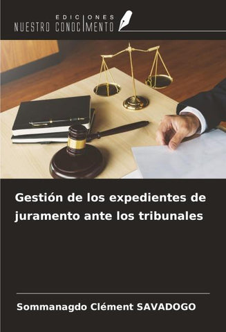 Gestión de los expedientes de juramento ante los tribunales