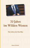 70 Jahre im Wilden Westen