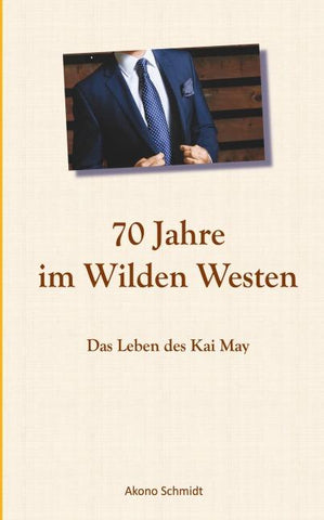 70 Jahre im Wilden Westen