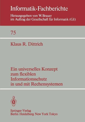 Ein universelles Konzept zum flexiblen Informationsschutz in und mit Rechensystemen