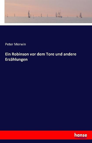 Ein Robinson vor dem Tore und andere Erzählungen