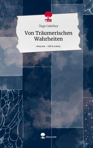 Von Träumerischen Wahrheiten. Life is a Story - story.one
