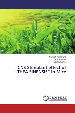 CNS Stimulant effect of "THEA SINENSIS" In Mice