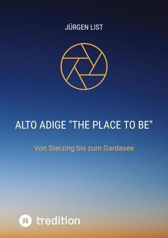 Alto Adige"The palce to be"