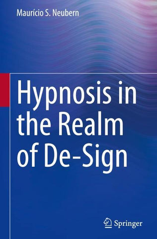 Hypnosis in the Realm of De-Sign