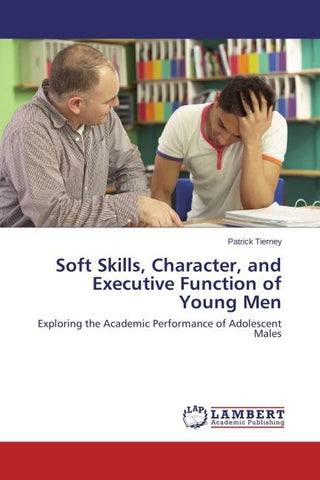 Soft Skills, Character, and Executive Function of Young Men