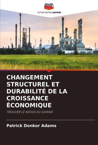 CHANGEMENT STRUCTUREL ET DURABILITÉ DE LA CROISSANCE ÉCONOMIQUE