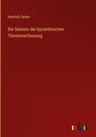 Die Genesis der byzantinischen Themenverfassung