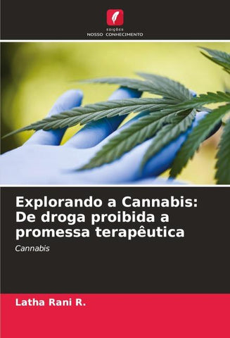 Explorando a Cannabis: De droga proibida a promessa terapêutica