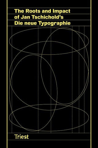 The Roots and Impact of Jan Tschichold’s Die neue Typographie