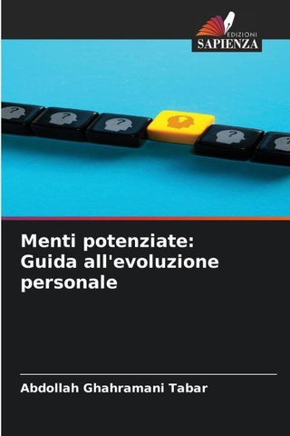 Menti potenziate: Guida all'evoluzione personale