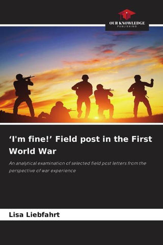 'I'm fine!' Field post in the First World War