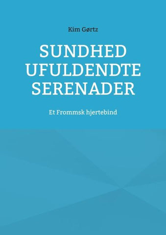 Sundhed ufuldendte serenader