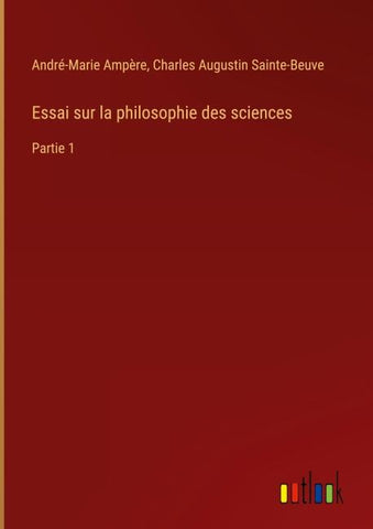 Essai sur la philosophie des sciences