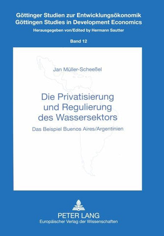 Die Privatisierung und Regulierung des Wassersektors