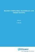 Blood Compatible Materials and Their Testing
