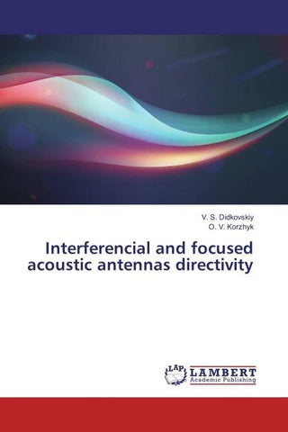 Interferencial and focused acoustic antennas directivity